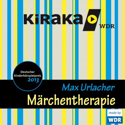 Kiraka, Märchentherapie - Max Urlacher