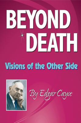 Beyond Death - Edgar Cayce