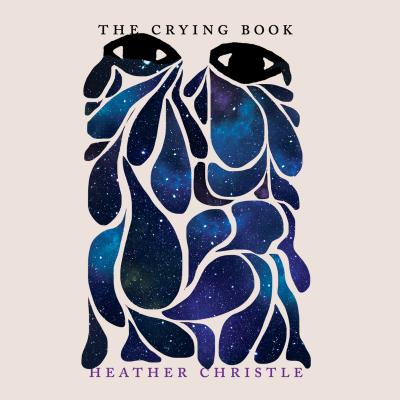 The Crying Book (Unabridged) - Heather Christle