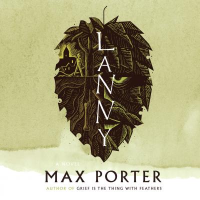 Lanny (Unabridged) - Max Porter