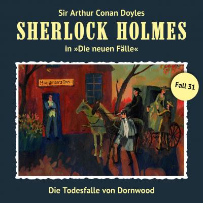 Sherlock Holmes, Die neuen Fälle, Fall 31: Die Todesfalle von Dornwood - Marc Freund