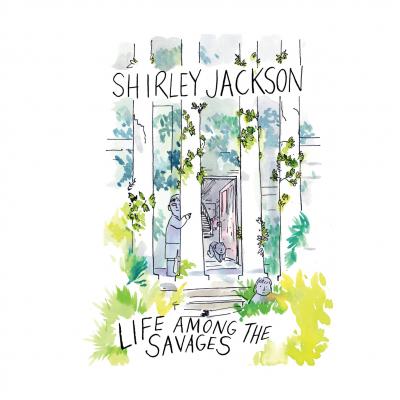 Life Among the Savages (Unabridged) - Shirley Jackson