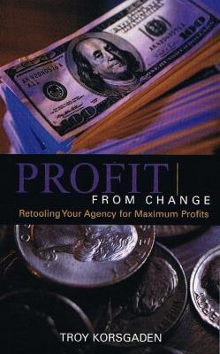 Profit from Change - Troy Korsgaden