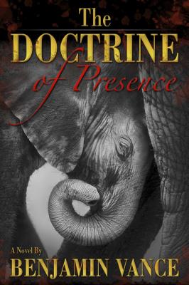 The Doctrine of Presence - Benjamin Vance