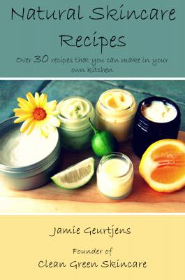 Natural Skincare Recipes - Jamie Geurtjens