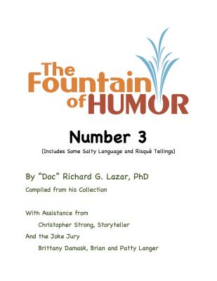 The Fountain of Humor Number 3 (Includes Some Salty Language and RisquÃ© Tellings) - Richard G. Lazar PhD