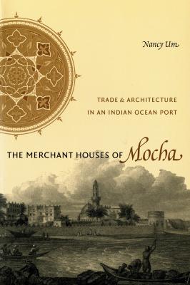 The Merchant Houses of Mocha - Nancy Um