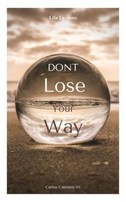 Dont Lose Your Way - Carlos Cabrales III