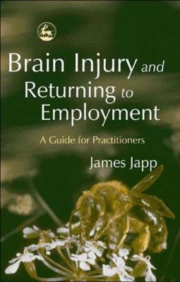 Brain Injury and Returning to Employment - James Japp