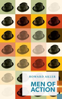 Men of Action - Howard Akler