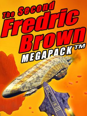 The Second Fredric Brown Megapack - Fredric  Brown