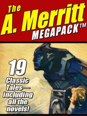 The A. Merritt MEGAPACK ® - Abraham  Merritt