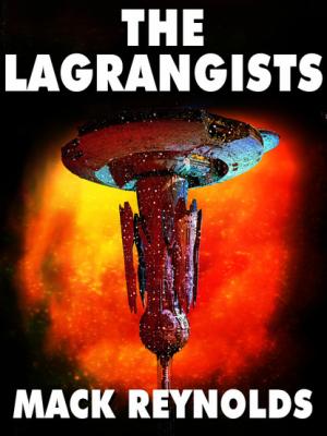 The Lagrangists - Mack  Reynolds