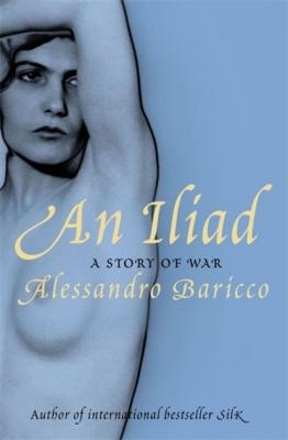 An Iliad - Alessandro Baricco