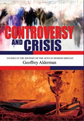 Controversy and Crisis - Geoffrey Alderman