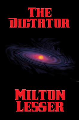 The Dictator - Milton Lesser