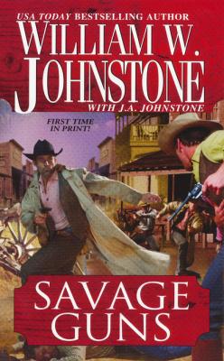Savage Guns - William W. Johnstone