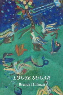 Loose Sugar - Brenda Hillman