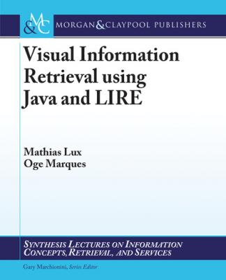 Visual Information Retrieval using Java and LIRE - Mathias  Lux