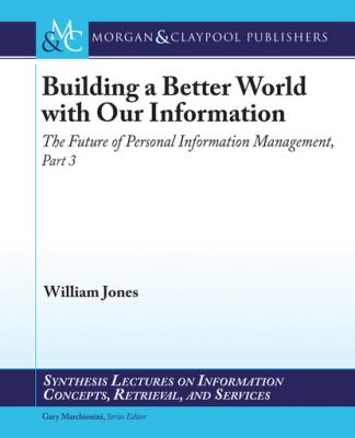 Building a Better World with our Information - William Jones