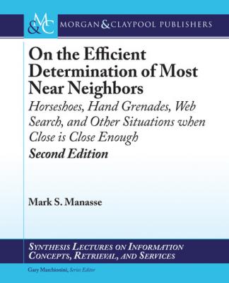 On the Efficient Determination of Most Near Neighbors - Mark S. Manasse