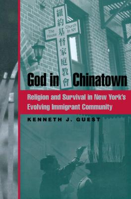 God in Chinatown - Kenneth J. Guest