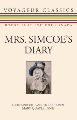 Mrs. Simcoe's Diary - Elizabeth Posthuma Simcoe