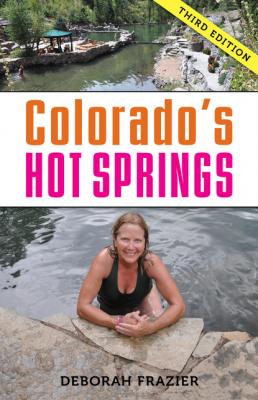 Colorado's Hot Springs - Deborah Frazier