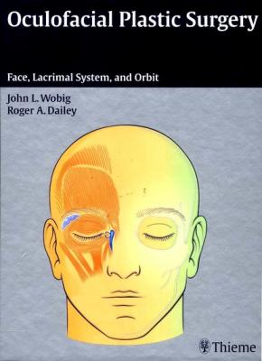 Oculofacial Plastic Surgery - John L. Wobig