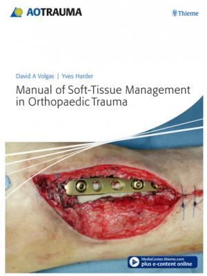 Manual of Soft-tissue Management in Orthopaedic Trauma - David A. Volgas