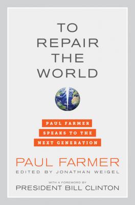 To Repair the World - Paul Farmer