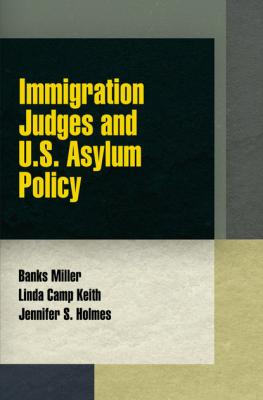 Immigration Judges and U.S. Asylum Policy - Linda Camp Keith
