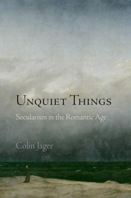 Unquiet Things - Colin Jager