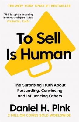 To Sell is Human - Daniel H Pink