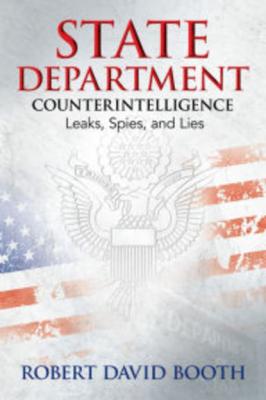 State Department Counterintelligence - Robert D. Booth
