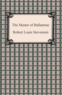 The Master of Ballantrae - Роберт Льюис Стивенсон