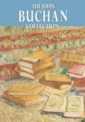 The John Buchan Collection - Buchan John