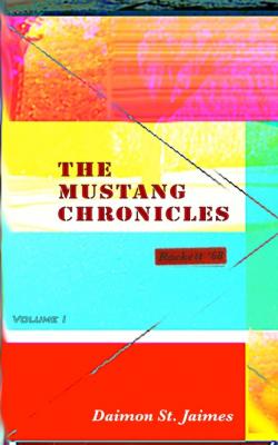 The Mustang Chronicles Volume 1 - Daimon Saint Jaimes