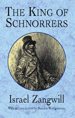 The King of Schnorrers - Israel  Zangwill
