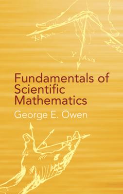 Fundamentals of Scientific Mathematics - George E. Owen