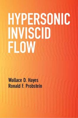 Hypersonic Inviscid Flow - Wallace D. Hayes