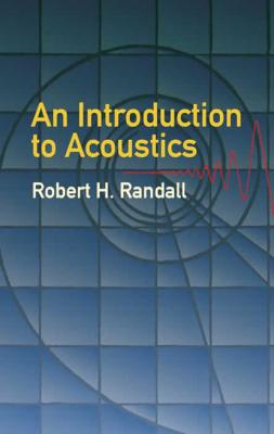 An Introduction to Acoustics - Robert H. Randall