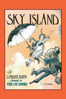 Sky Island - Лаймен Фрэнк Баум