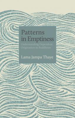 Patterns in Emptiness - Lama Jampa Thaye