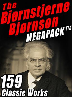 The Bjørnstjerne Bjørnson MEGAPACK ® - Bjørnstjerne Bjørnson
