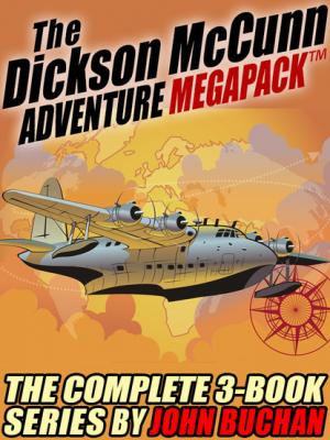 The Dickson McCunn MEGAPACK ®: The Complete 3-Book Series - Buchan John