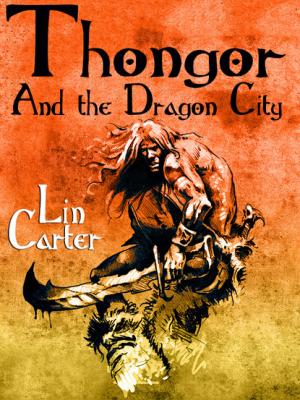 Thongor and the Dragon City - Lin  Carter