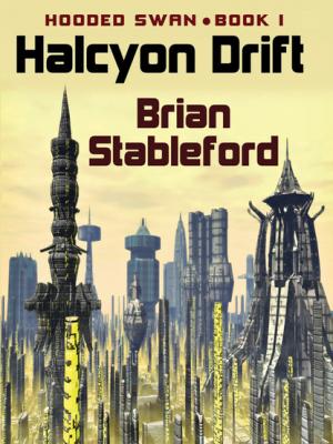 Halcyon Drift - Brian M. Stableford