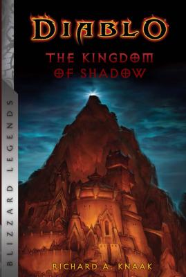 Diablo: The Kingdom of Shadow - Richard A. Knaak
