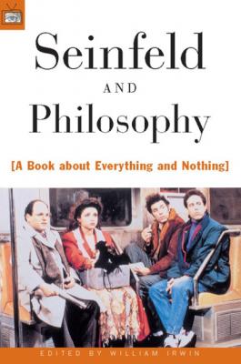 Seinfeld and Philosophy - William  Irwin